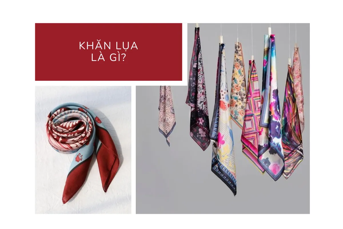 Khăn lụa là gì
