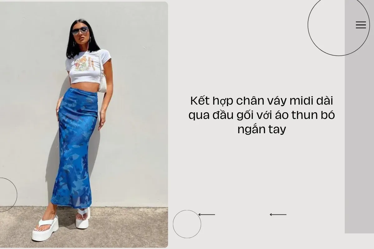 Kết hợp chân váy midi dài qua đầu gối với áo thun bó ngắn tay.