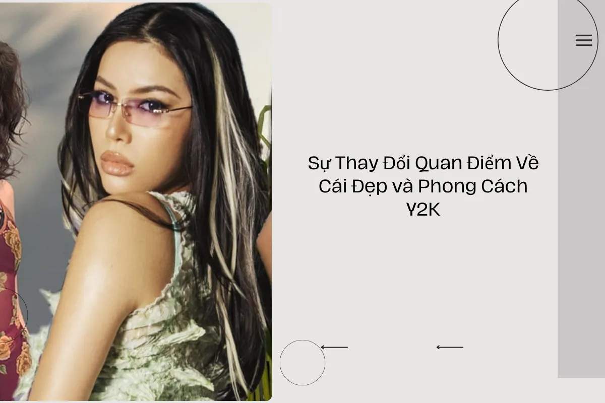 Sự Thay Đổi Quan Điểm Về Cái Đẹp và Phong Cách Y2K.